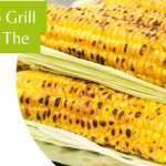 How To Grill Corn In The Husk