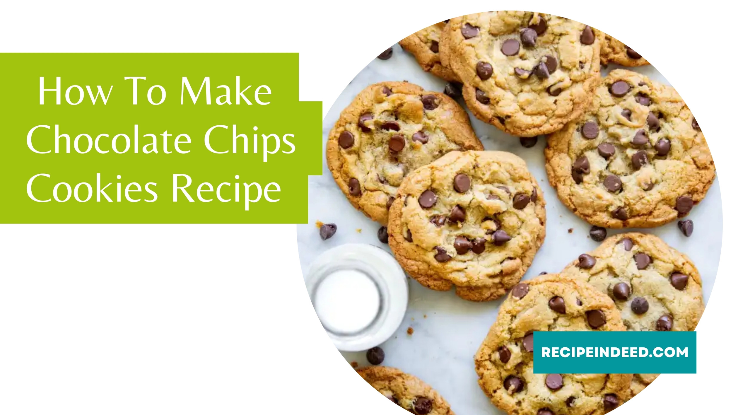 How To Make Chocolate Chips Cookies Recipe