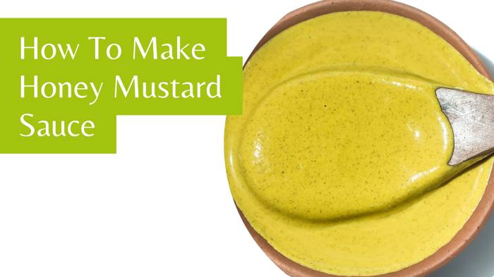 How To Make Honey Mustard Sauce