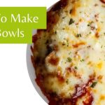 How To Make Pizza Bowls