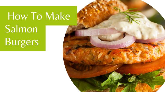 How To Make Salmon Burgers