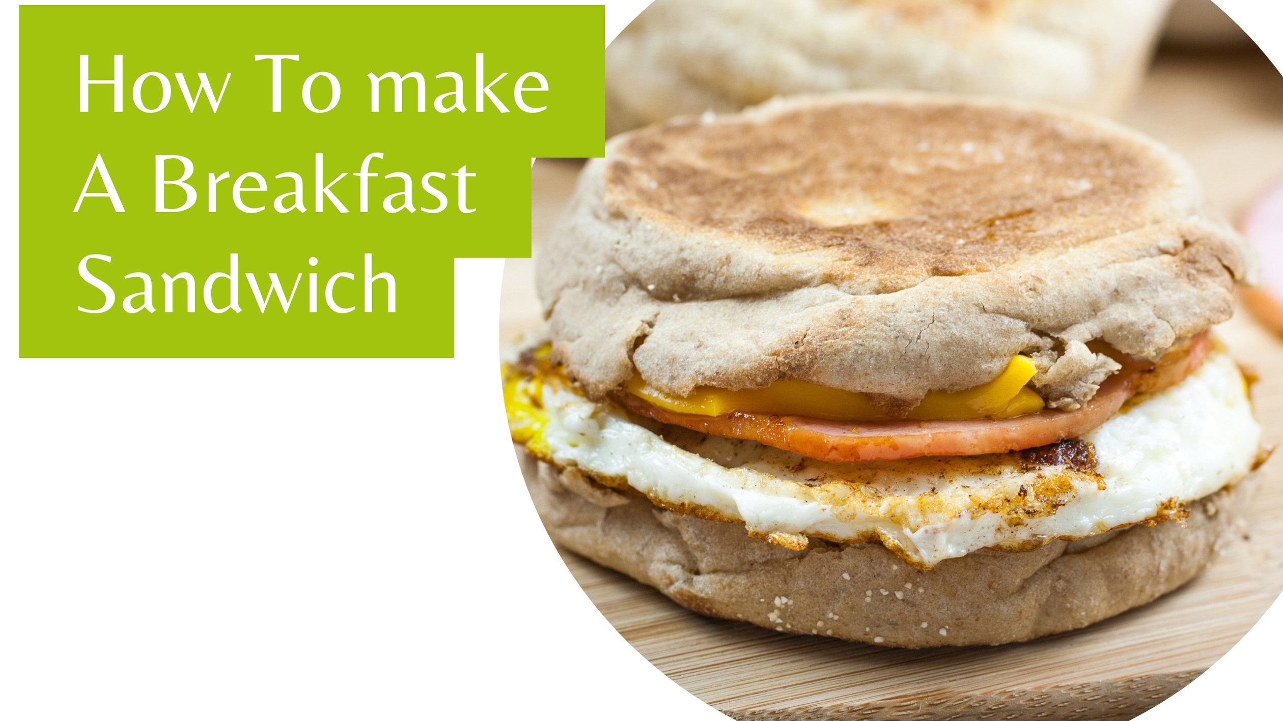 How To make A Breakfast Sandwich