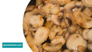 Processing Simple Sauteed Mushrooms For Steak