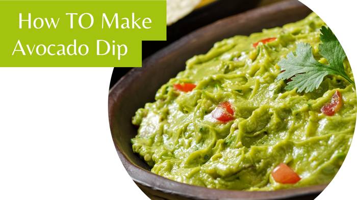 How TO Make Avocado Dip