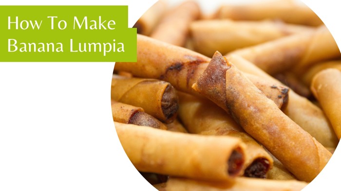 How To Make Banana Lumpia