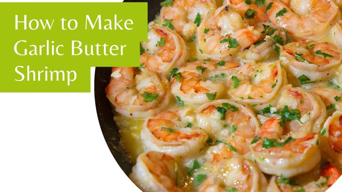 How to Make Garlic Butter Shrimp