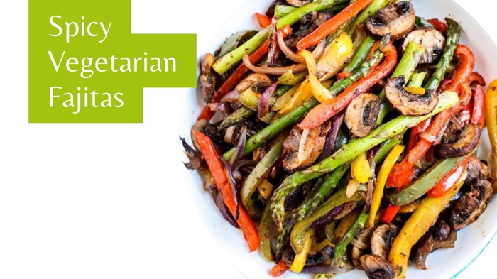 Spicy Vegetarian Fajitas